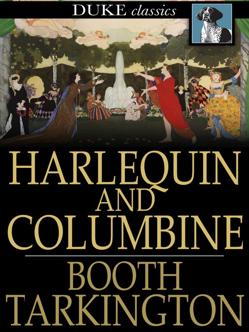 Titeldetails für Harlequin and Columbine nach Booth Tarkington - Verfügbar